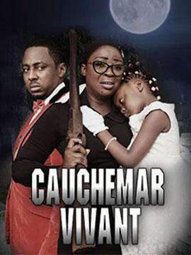Cauchemard Vivant