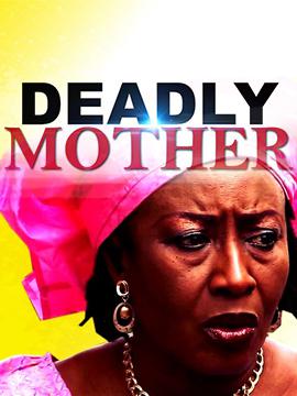 Deadly Mother